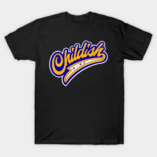 Childish T-Shirt